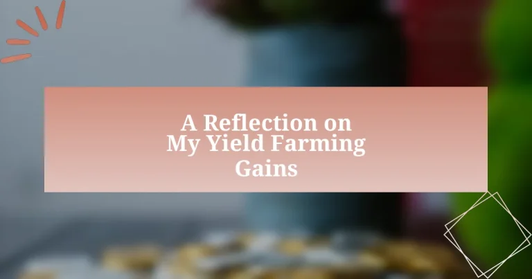 A Reflection on My Yield Farming Gains