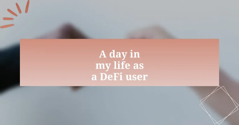 A day in my life as a DeFi user