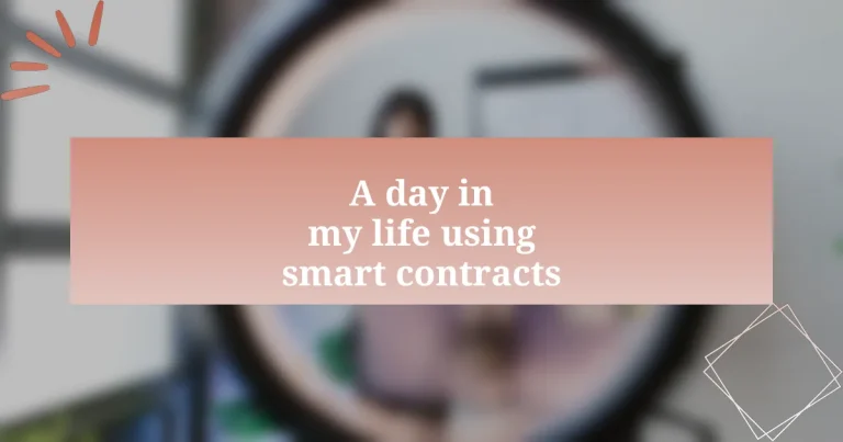 A day in my life using smart contracts