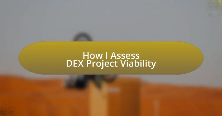 How I Assess DEX Project Viability