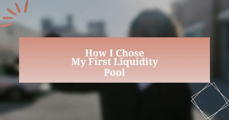 How I Chose My First Liquidity Pool
