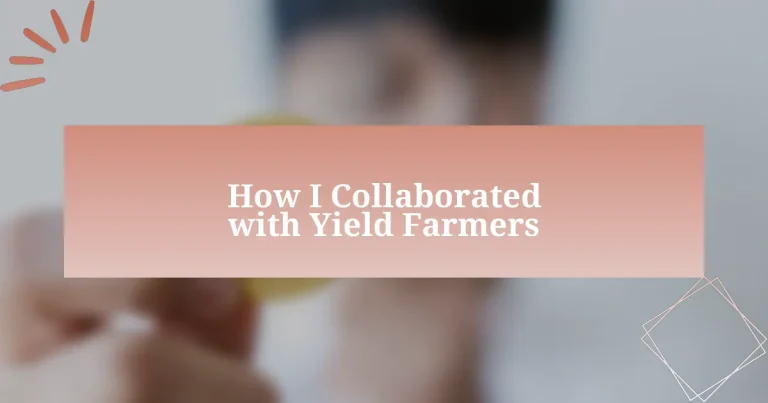 How I Collaborated with Yield Farmers