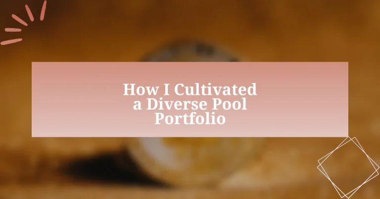 How I Cultivated a Diverse Pool Portfolio