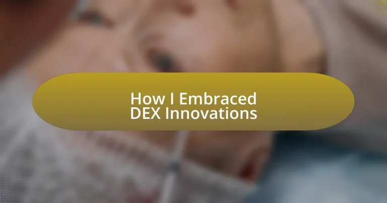 How I Embraced DEX Innovations