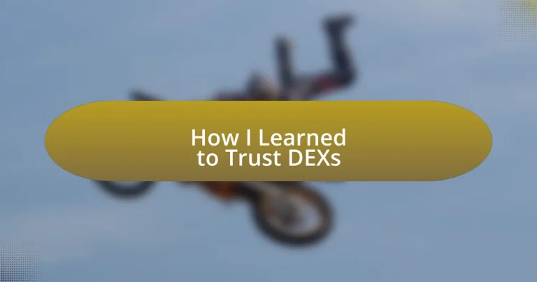 How I Learned to Trust DEXs