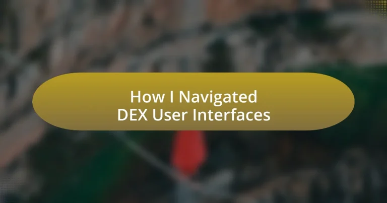 How I Navigated DEX User Interfaces