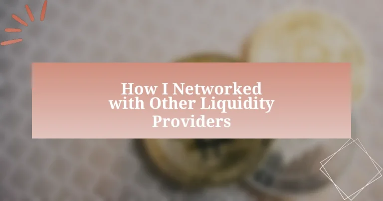 How I Networked with Other Liquidity Providers