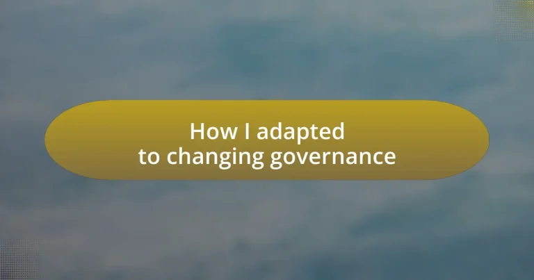 How I adapted to changing governance