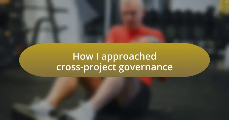 How I approached cross-project governance