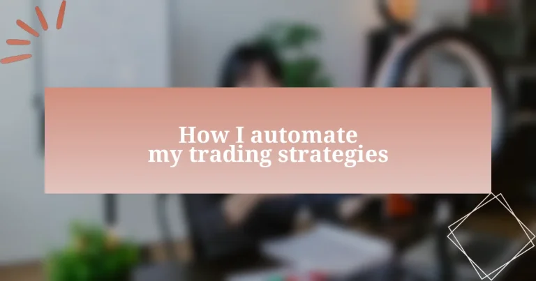 How I automate my trading strategies