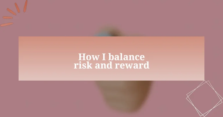 How I balance risk and reward