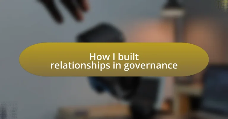 How I built relationships in governance