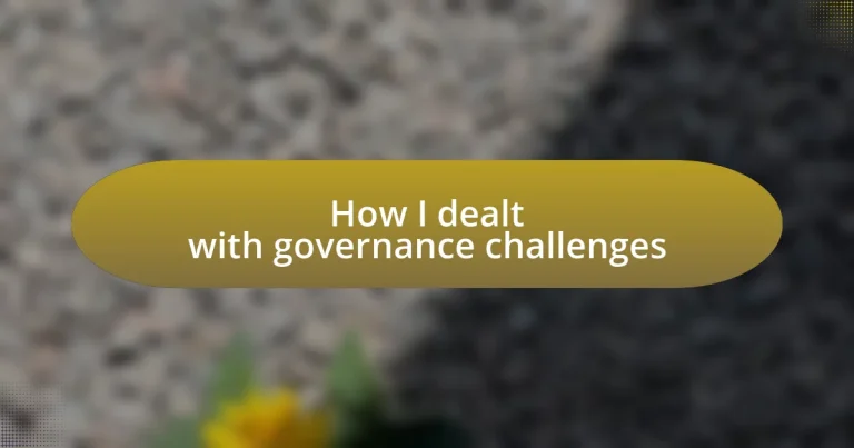 How I dealt with governance challenges