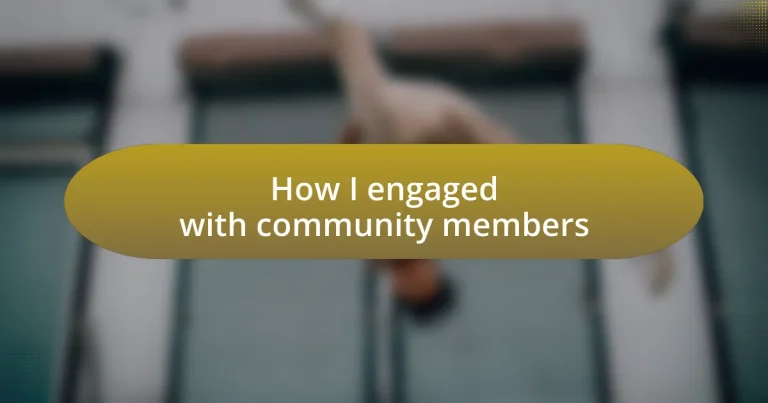 How I engaged with community members