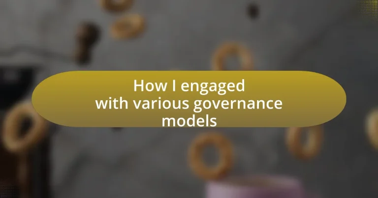 How I engaged with various governance models