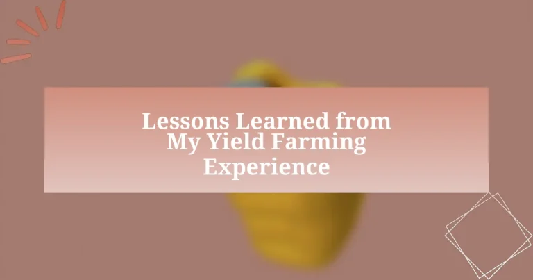 Lessons Learned from My Yield Farming Experience