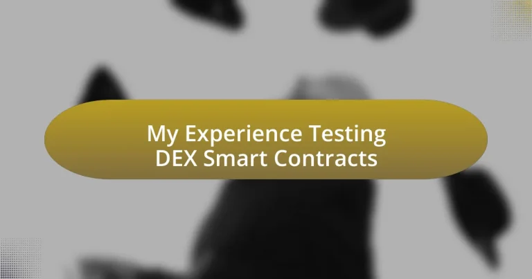 My Experience Testing DEX Smart Contracts