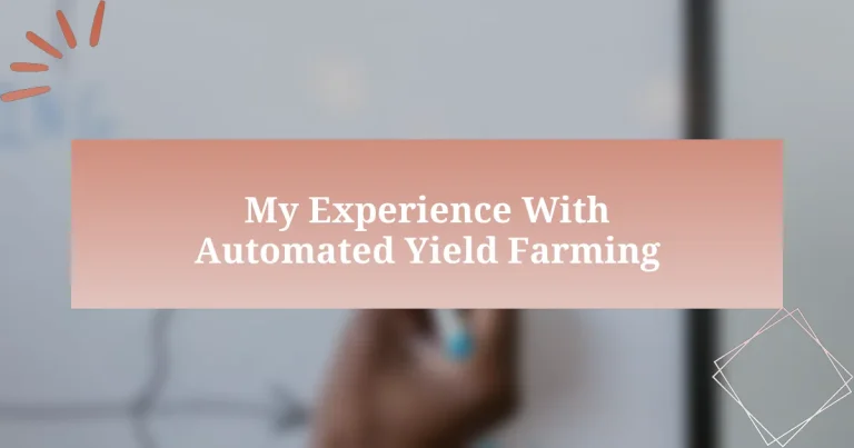 My Experience With Automated Yield Farming