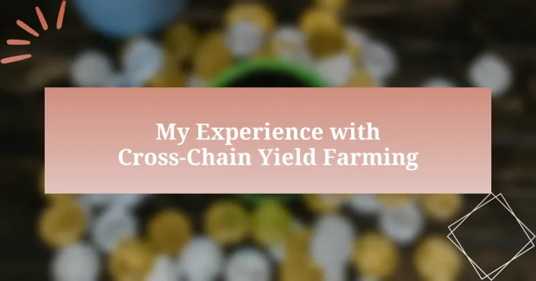 My Experience with Cross-Chain Yield Farming