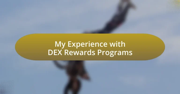 My Experience with DEX Rewards Programs