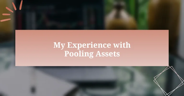 My Experience with Pooling Assets