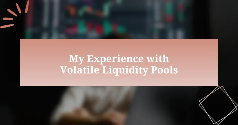 My Experience with Volatile Liquidity Pools