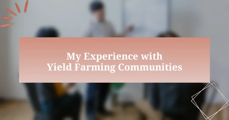My Experience with Yield Farming Communities