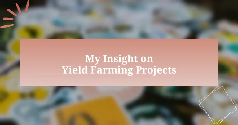 My Insight on Yield Farming Projects