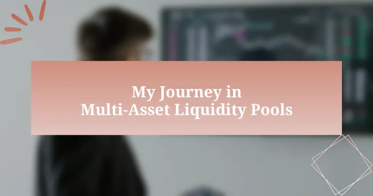 My Journey in Multi-Asset Liquidity Pools