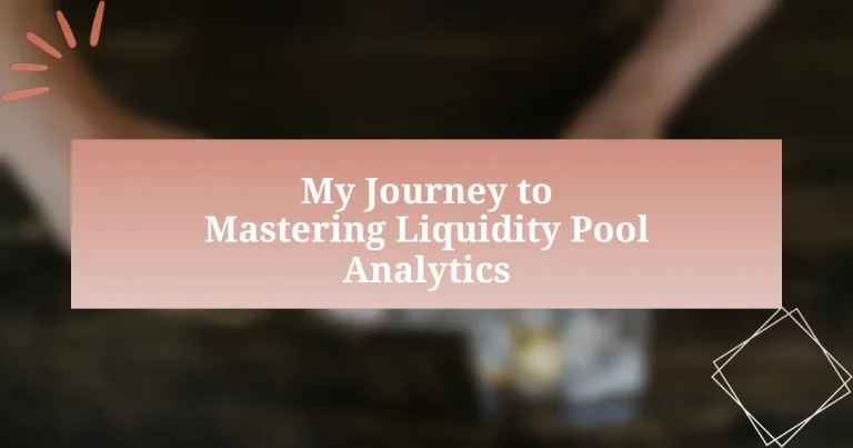 My Journey to Mastering Liquidity Pool Analytics