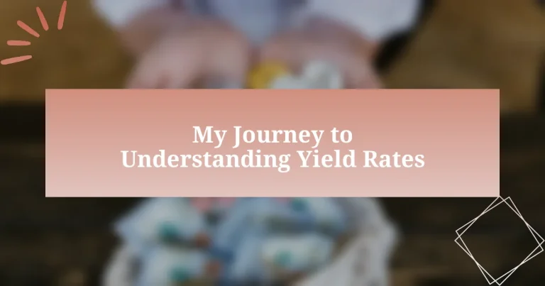 My Journey to Understanding Yield Rates