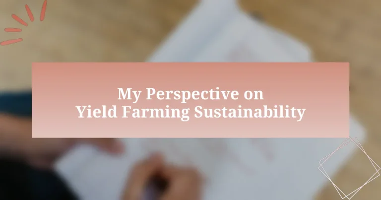 My Perspective on Yield Farming Sustainability