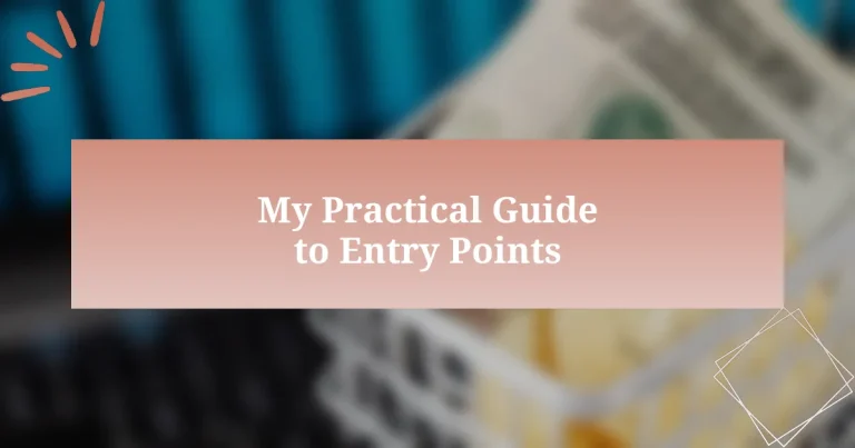 My Practical Guide to Entry Points