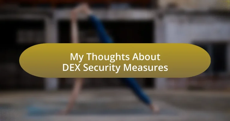 My Thoughts About DEX Security Measures