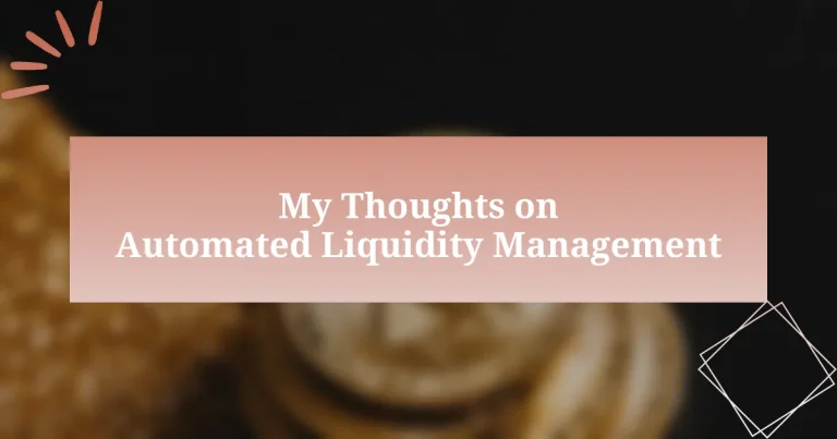 My Thoughts on Automated Liquidity Management