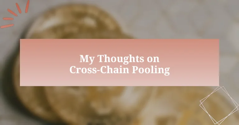 My Thoughts on Cross-Chain Pooling