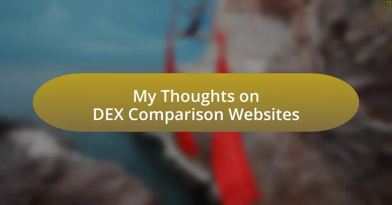 My Thoughts on DEX Comparison Websites