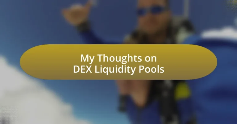 My Thoughts on DEX Liquidity Pools