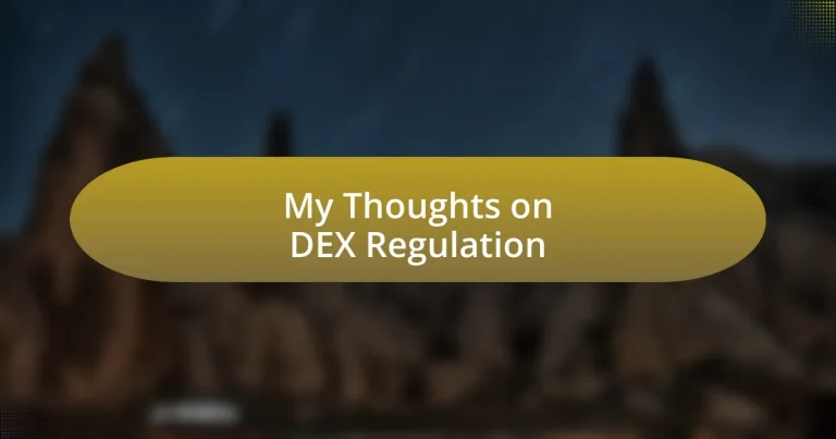 My Thoughts on DEX Regulation