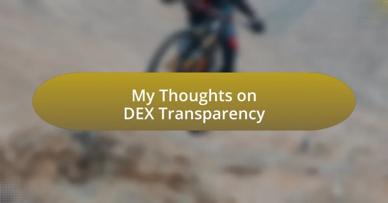 My Thoughts on DEX Transparency