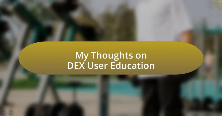 My Thoughts on DEX User Education