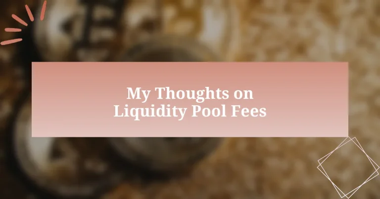 My Thoughts on Liquidity Pool Fees