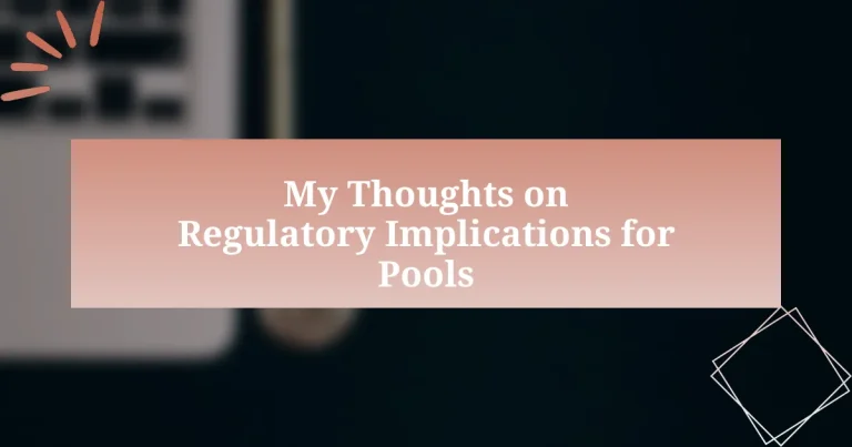 My Thoughts on Regulatory Implications for Pools