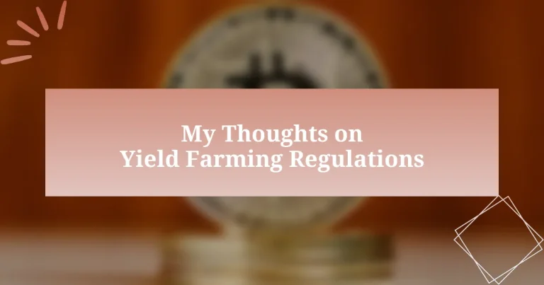 My Thoughts on Yield Farming Regulations
