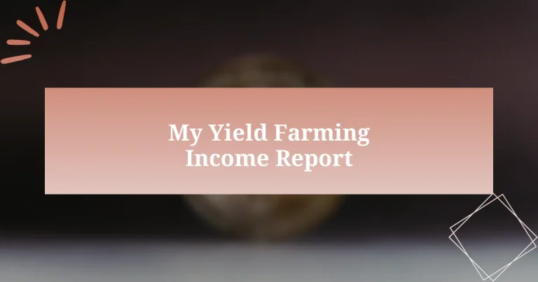 My Yield Farming Income Report