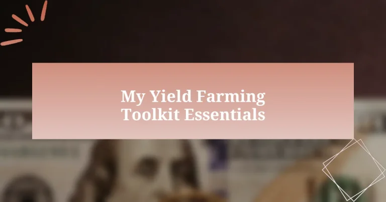 My Yield Farming Toolkit Essentials