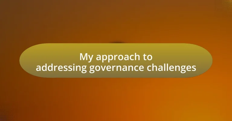 My approach to addressing governance challenges