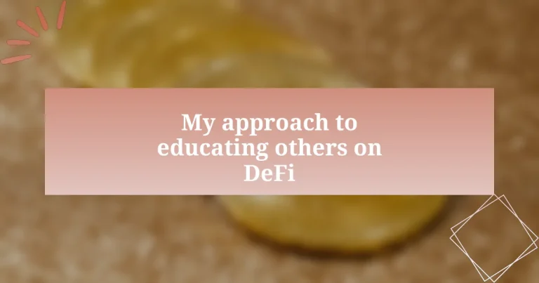 My approach to educating others on DeFi