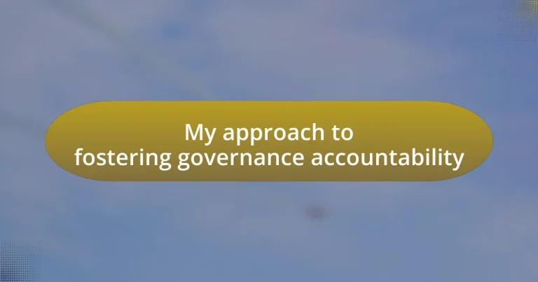 My approach to fostering governance accountability