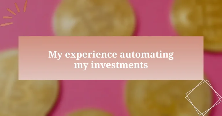 My experience automating my investments